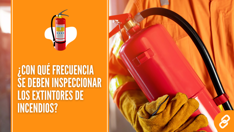 ¿CON QUÉ FRECUENCIA SE DEBEN INSPECCIONAR LOS EXTINTORES DE INCENDIOS?