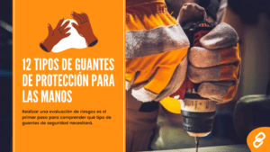 12 tipos de guantes de protección para las manos
