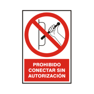 Señal vinil prohibido conectar sin autorización