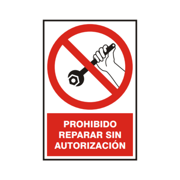 Señal vinil prohibido reparar sin autorización