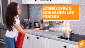 Accidentes comunes de cocina que causan daños por incendio