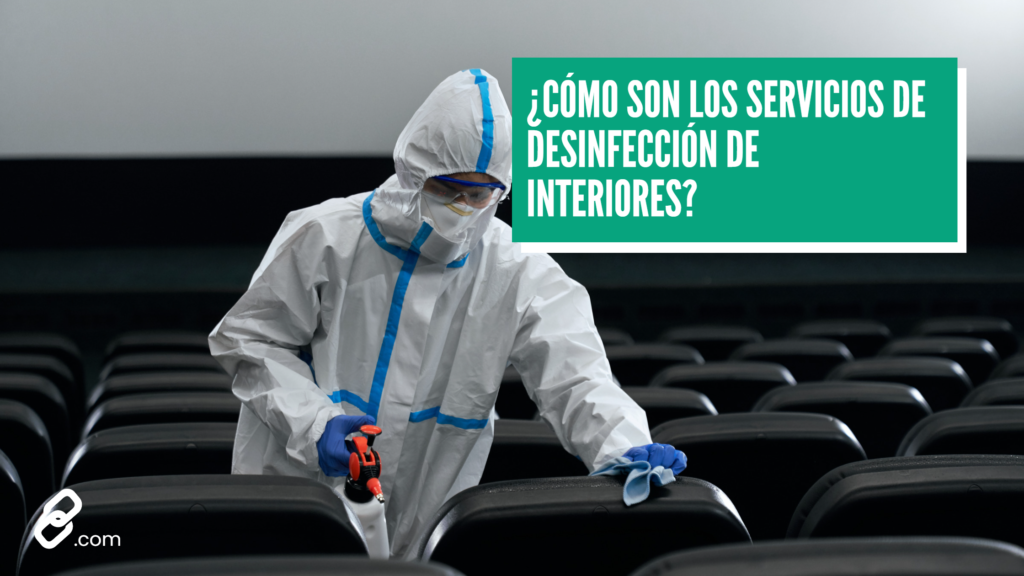 ¿Cómo son los Servicios de desinfección de interiores?